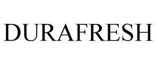 DURAFRESH trademark