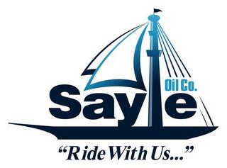 SAYLE OIL CO. RIDE WITH US... trademark