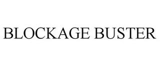 BLOCKAGE BUSTER trademark