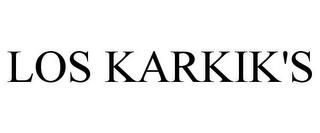 LOS KARKIK'S trademark