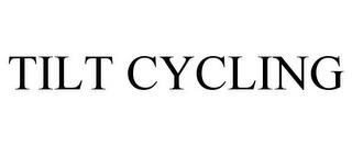 TILT CYCLING trademark