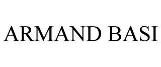 ARMAND BASI trademark