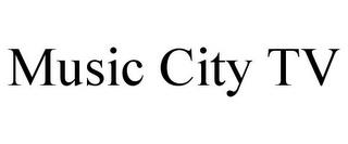 MUSIC CITY TV trademark