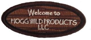 WELCOME TO HOGG WILD PRODUCTS LLC trademark