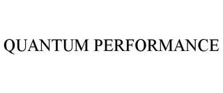 QUANTUM PERFORMANCE trademark