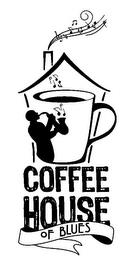 COFFEE HOUSE OF BLUES trademark