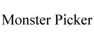 MONSTER PICKER trademark