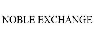 NOBLE EXCHANGE trademark