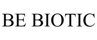 BE BIOTIC trademark