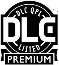 DLC DLC QPL LISTED PREMIUM trademark