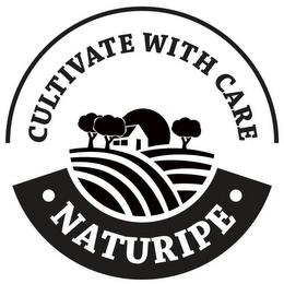 CULTIVATE WITH CARE · NATURIPE · trademark