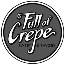 FULL OF CREPE SWEET & SAVORY trademark