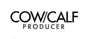 COW/CALF PRODUCER trademark