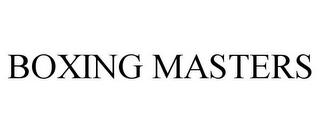 BOXING MASTERS trademark