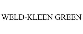 WELD-KLEEN GREEN trademark