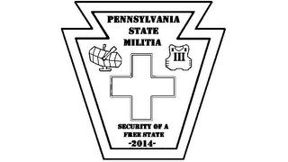 PENNSYLVANIA STATE MILITIA III SECURITY OF A FREE STATE -2014- III trademark