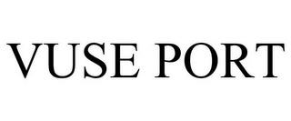 VUSE PORT trademark