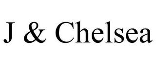 J & CHELSEA trademark