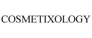 COSMETIXOLOGY trademark