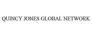 QUINCY JONES GLOBAL NETWORK trademark