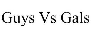 GUYS VS GALS trademark