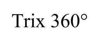 TRIX 360° trademark