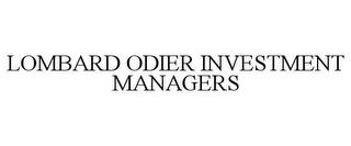 LOMBARD ODIER INVESTMENT MANAGERS trademark