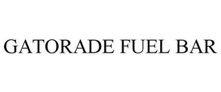 GATORADE FUEL BAR trademark