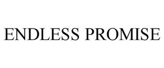 ENDLESS PROMISE trademark