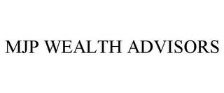 MJP WEALTH ADVISORS trademark