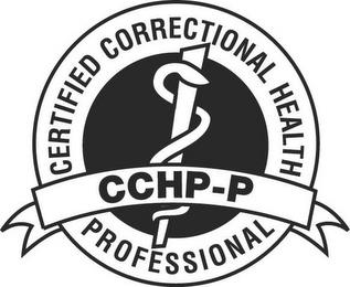 CCHP-P CERTIFIED CORRECTIONAL HEALTH PROFESSIONAL trademark