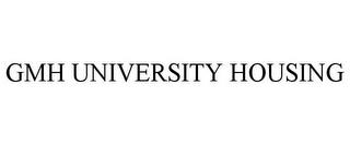 GMH UNIVERSITY HOUSING trademark