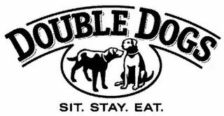 DOUBLE DOGS SIT. STAY. EAT. trademark