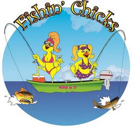 FISHIN' CHICKS WING N IT trademark