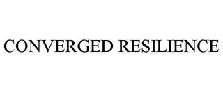 CONVERGED RESILIENCE trademark