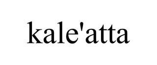 KALE'ATTA trademark