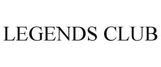 LEGENDS CLUB trademark