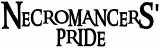 NECROMANCERS' PRIDE trademark