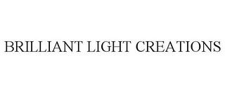 BRILLIANT LIGHT CREATIONS trademark