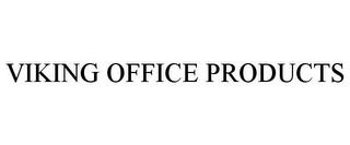 VIKING OFFICE PRODUCTS trademark