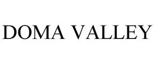 DOMA VALLEY trademark