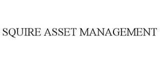 SQUIRE ASSET MANAGEMENT trademark