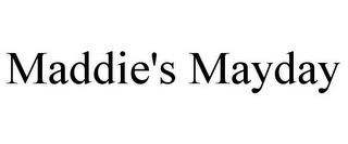 MADDIE'S MAYDAY trademark