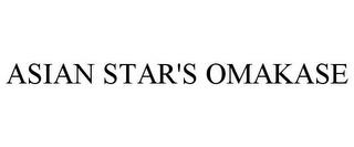 ASIAN STAR'S OMAKASE trademark