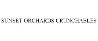 SUNSET ORCHARDS CRUNCHABLES trademark