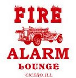 FIRE ALARM LOUNGE CICERO, ILL trademark