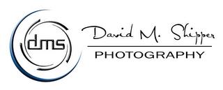 DMS DAVID M. SHIPPER PHOTOGRAPHY trademark