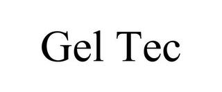 GEL TEC trademark