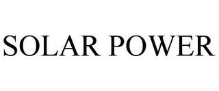 SOLAR POWER trademark