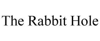 THE RABBIT HOLE trademark